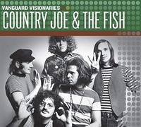 Country Joe & The Fish – Vanguard Visionaries