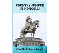 Country Jumper In Mongolia (History For Kids)