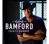 Gord Bamford - Country Junkie [Import]