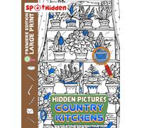Country Kitchens Hidden Pictures: Celebrate the Joy of Cooking through Creative Observation Games | Ideal for Chefs of All Ages Seeking Inspiration