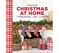 Country Living Christmas at Home: Holiday Decorating -- Crafts -- Recipes