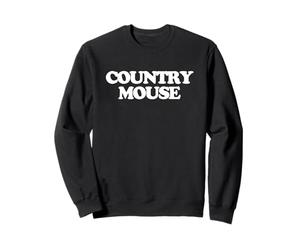 Country Mouse - Dire drôle de Filles sarcastiques Cool Femmes Mignonnes Sweatshirt