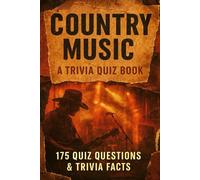 COUNTRY MUSIC - An Interactive Trivia Quiz Book: 175+ Quiz Questions & Fun Trivia Facts