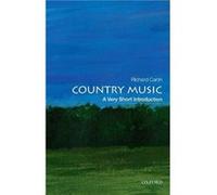 Country Music - Carlin Richard Executive Editor art art history and music Executive Editor art art history and music Oxford University Press - Oxford Univ Carlin Richard Executive Editor art art histo