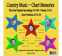 Country Music ~ Chart Memories: The Most Popular Recordings Of 1961 Vol. 2