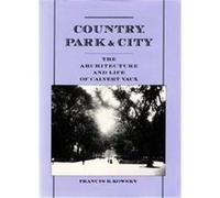 Country, Park & City Francis R. Kowsky (Auteur)