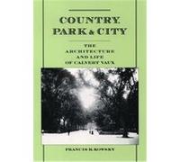 Country, Park & City Francis R. Kowsky (Auteur)