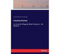 Country ParsonLe Cur de Village amp Albert Savaron De Savarus - Honor de Balzac - BoD Third Party Titles - Livre en Anglais Honor de BalzacHonor de Balzac (Auteur)