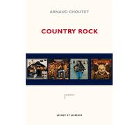 Country rock - Arnaud Choutet - Le Mot Et Le Reste - broché - Essai