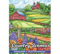 Country Scenes: Adult Coloring Book with Country Scenes for Relaxation and Stress Relief (Christmas Coloring Pages)
