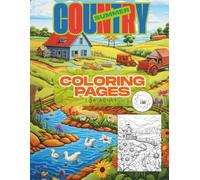 Country Summer: Charming Coloring Pages for Adults - Farm Life, Fields & Flowers"