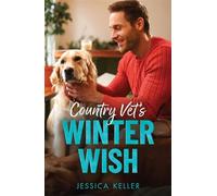 Country Vet's Winter Wish - Jessica Keller - Mills & Boon - ebook (ePub) - Livre