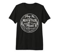 Country Western Play Me Some Mountain Music T-Shirt Haut de Gamme