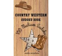 Country Western Sudoku MEDIUM | 100 Medium Sudoku with Solutions | 9x9 Sudoku | Country Themed Sudoku | Western Themed Sudoku | Medium Difficulty ... Idea for Sudoku Loving Cowboys & Cowgirls!