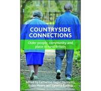 Countryside connections: Older People, Community and Place in Rural Britain - [Livre en VO] Catherine Hagan Hennessy, Robin Means, Vanessa Burholt (Auteur)