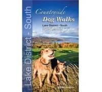 Countryside Dog Walks Lake District South by Erwin Neudorfer Gilly Seddon, Erwin Neudorfer (Auteur)