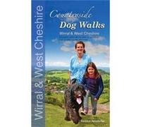 Countryside Dog Walks: Wirral & West Cheshire Erwin Neudorfer (Auteur)