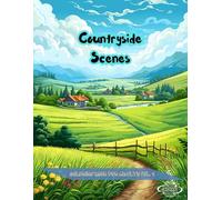 Countryside Scenes Coloring Book for Adults vol. 1: Amazing Landscapes with Mountains and Country Roads