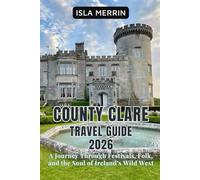 County clare travel guide 2026: A Journey Through Festivals, Folk, and the Soul of Ireland’s Wild West