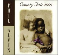 County Fair 2000 by ALVIN,PHIL [Audio CD] NEUF