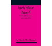 County Folklore (Volume V); Examples Of Printed Folklore Concerning Lincolnshire