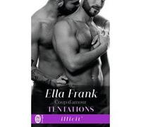 Coup d'amour Ella Frank (Auteur), Maëlle Haut-Clair (Traduction)