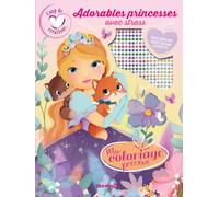 Coup de coeur créations - Mon coloriage précieux - Adorables princesses - livre de coloriage - Strass offerts - 5 ans