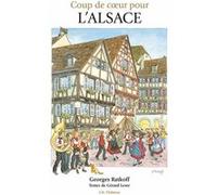 Coup de coeur pour l'Alsace Georges Ratkoff (Auteur), Gérard Leser (Auteur)