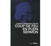 Coup de feu en plein sermon - Conrad Ferdinand Meyer - L'age D'homme Suisse - broché - Nouvelles