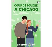 Coup de foudre à Chicago: Une comédie romantique