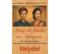 Coup de Foudre au Siheyuan: Une romance lesbienne entre saveurs françaises et secrets chinois