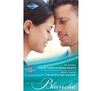 Coup de foudre au Sydney hospital ; Le secret d'une rencontre