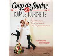 Coup de foudre et coup de fourchett : Recettes pour les amoureux de la gastronomie