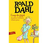 COUP DE GIGOT ET AUTRES HISTOIRES A FAIRE PEUR