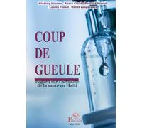 Coup de gueule : regard sur l’actualité de la santé en Haïti