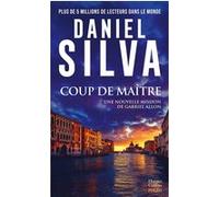 Coup de maître – Une nouvelle mission de Gabriel Allon