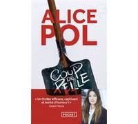 Coup de pelle Alice Pol (Auteur)