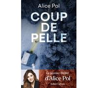 Alice Pol – Coup de pelle – Roman – Broché