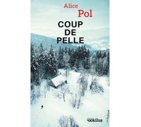 Coup de pelle Édition en gros caractères - Alice Pol - Ookilus Editions - broché - Roman