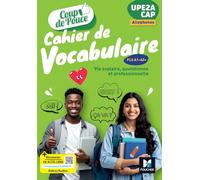 Coup de pouce Allophones - Cahier de vocabulaire UPE2A-CAP - Ed. 2026 - Livre élève