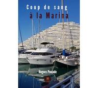Coup de sang à la Marina