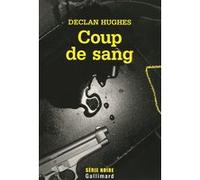 Declan Hughes – Coup de sang – Roman – Broché (Gallimard)