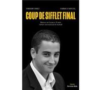 Coup de sifflet final Thierry Dhez et Fabrice Minuel (Auteur)