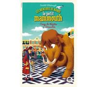 Coup de theatre à versailles Les aventures de nanou le petit mammouth - Isabelle Wlodarczyk - Oskar - broché - Roman junior dès 9 ans