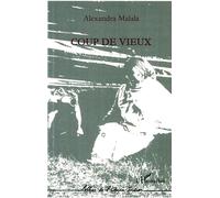 Coup de vieux - Alexandra Malala - L'harmattan - broché - Roman