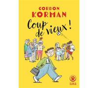 Coup de vieux ! - Gordon Korman - Gallmeister - broché - Roman cadet