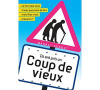 Coup de vieux: Le livre que vous n'avez pas envie de lire mais êtes-vous préparés ?