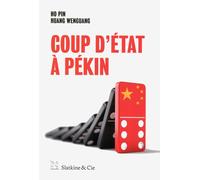 Coup d'état à Pékin Pin Ho (Auteur), Wenguang Huang (Auteur), Georges Liebert (Traduction)