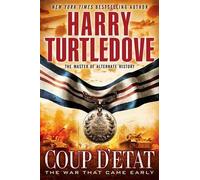 Coup D'etat (The War That Came Early, Book Four)