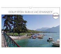 Coup d'oeil sur le Lac d'Annecy (Calendrier mural 2027 DIN A3 vertical), CALVENDO calendrier mensuel: Paysages superbes présentant un intérêt touristique majeur.